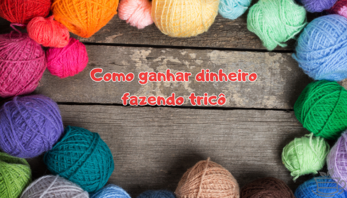 Tricô pode gerar renda real com técnica, planejamento e estratégia de vendas certas para transformar hobby em negócio lucrativo.